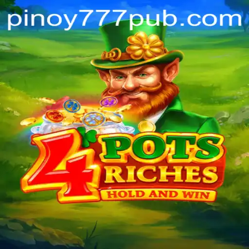 Exploring the Exciting World of 4potsriches and 777PUB.COM