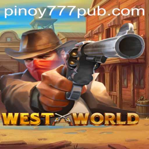 Discover the Exciting World of 'WestWorld' at 777PUB.COM